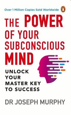 The Power of Your Subconscious Mind (Premium Paperback, Penguin India): A Personal Transformation and Development Book, Understanding Human Psychology - Murphy, Joseph
