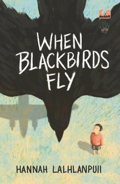When Blackbirds Fly (Not Our War Series) - Lalhlanpuii, Hannah