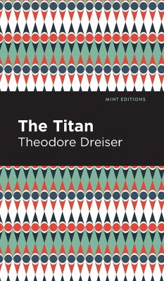 The Titan - Dreiser, Theodore