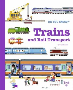 Do You Know?: Trains and Rail Transport - Benoist, Cecile