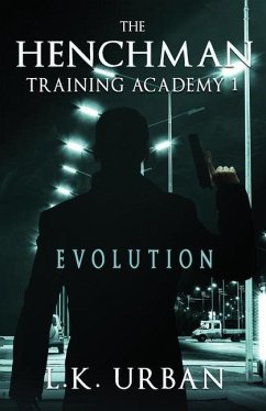 The Henchman Training Academy 1 - Urban, L K