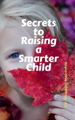 Secrets to Raising a Smarter Child - Mehrotra, Dheeraj