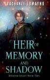 Heir of Memory and Shadow Heir of Memory and Shadow