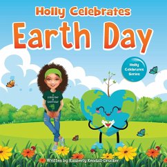 Holly Celebrates Earth Day - Kendall-Drucker, Kimberly