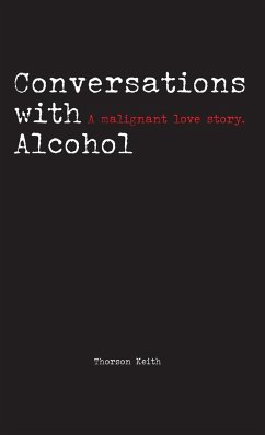 Conversations with Alcohol - Keith, Thorson