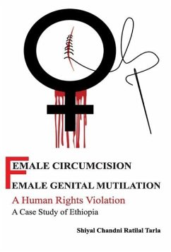 Female Circumcision Female Genital Mutilation A Human Rights Violation A Case Study of Ethiopia - Chandni, Shiyal