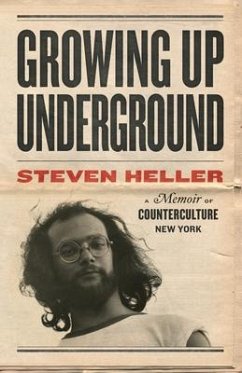 Growing Up Underground - Heller, Steven