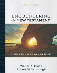 Encountering the New Testament - Elwell, Walter A.; Yarbrough, Robert W.; Elwell, Walter