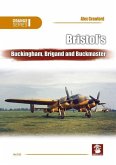 Bristol's Buckingham, Brigand and Buckmaster