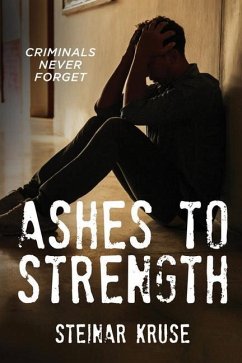 Ashes to Strength - Kruse, Steinar