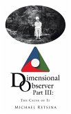 Dimensional Observer Part Iii