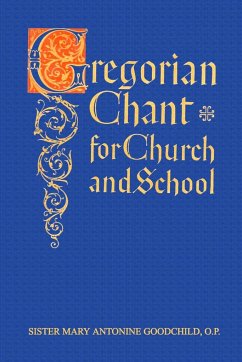 Gregorian Chant for Church and School - Goodchild, Mary Antonine