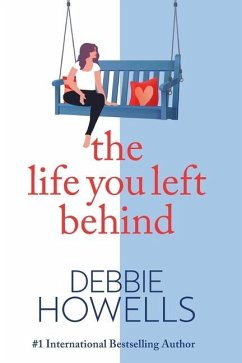 The Life You Left Behind - Howells, Debbie