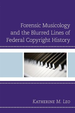 Forensic Musicology and the Blurred Lines of Federal Copyright History - Leo, Katherine M.