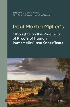Poul Martin Møller's Thoughts on the Possibility of Proofs of Human Immortality and Other Texts