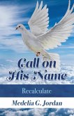 Call on His Name