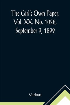 The Girl's Own Paper, Vol. XX. No. 1028, September 9, 1899 - Various