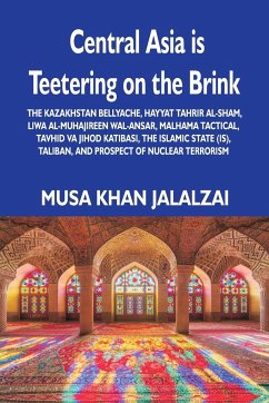 Central Asia is Teetering on the Brink - Jalalzai, Musa Khan