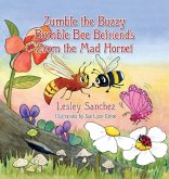 Zumble the Buzzy Bumble Bee Befriends Zoom the Mad Hornet