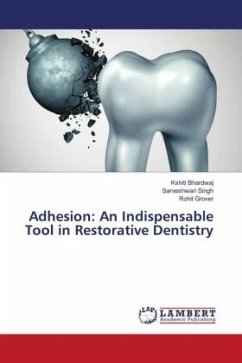 Adhesion: An Indispensable Tool in Restorative Dentistry