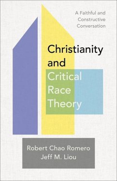 Christianity and Critical Race Theory - Romero, Robert Chao; Liou, Jeff M.