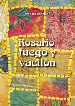 ROSARIO, FUEGO Y VACILON - González, Ernesto