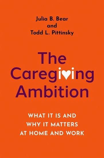 The Caregiving Ambition The Caregiving Ambition