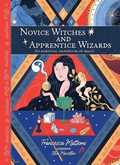 Novice Witches and Apprentice Wizards - Matteoni, Francesca
