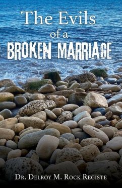 The Evils of a Broken Marriage - Rock Registe, Delroy M.