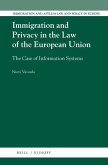 Immigration and Privacy in the Law of the European Union: The Case of Information Systems