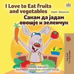 I Love to Eat Fruits and Vegetables (English Macedonian Bilingual Children's Book)