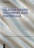 Silicon-Based Polymers and Materials (eBook, ePUB)