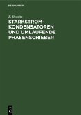 Starkstrom-Kondensatoren und umlaufende Phasenschieber (eBook, PDF)