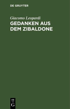 Gedanken aus dem Zibaldone (eBook, PDF) - Leopardi, Giacomo