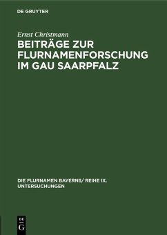 Beiträge zur Flurnamenforschung im Gau Saarpfalz (eBook, PDF) - Christmann, Ernst