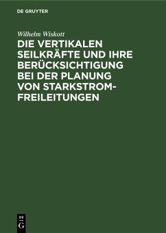 Cover Die vertikalen Seilkräfte und ihre Berücksichtigung bei der Planung von Starkstrom-Freileitungen (eBook, PDF)