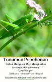 Tanaman Pepohonan Untuk Mengusir Dan Menghalau Serangan Hama Belalang (Grasshopper) Dari Lahan Pertanian Versi Bilingual (eBook, ePUB)