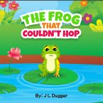 The Frog That Couldn't Hop (eBook, ePUB)