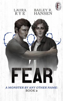 Fear (A Monster By Any Other Name, #2) (eBook, ePUB) - Rye, Laura; Hansen, Bailey R.