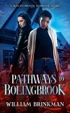 Pathways to Bolingbrook: A Bolingbrook Babbler Story (The Bolingbrook Babbler Stories, #1) (eBook, ePUB)