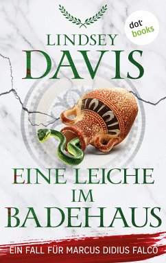 Eine Leiche im Badehaus / Ein Fall für Marcus Didius Falco Bd.13 (eBook, ePUB) - Davis, Lindsey
