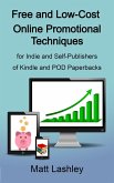 Free and Low Cost Online Promotional Techniques for Self-publishers of Kindle and POD Paperbacks (eBook, ePUB)
