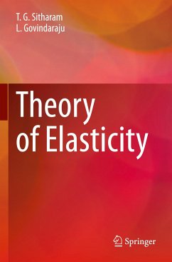 Theory of Elasticity - Sitharam, T. G.;Govindaraju, L.