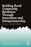 Building Rural Community Resilience Through Innovation and Entrepreneurship (eBook, ePUB)