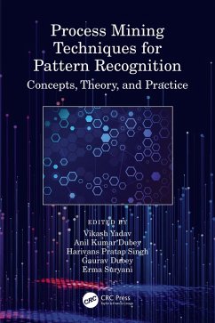 Process Mining Techniques for Pattern Recognition (eBook, ePUB)