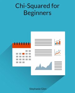 Chi Squared for Beginners (eBook, ePUB) - Glen, Stephanie