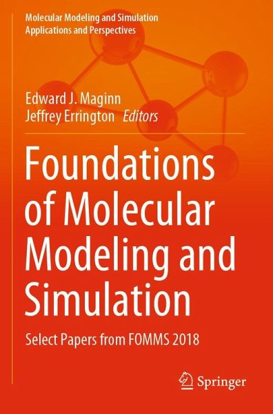 Foundations of Molecular Modeling and Simulation Foundations of Molecular Modeling and Simulation