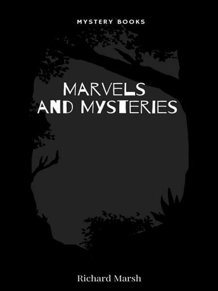Marvels and Mysteries (eBook, ePUB) Marvels and Mysteries (eBook, ePUB)