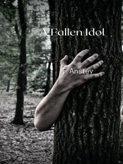 A Fallen Idol (eBook, ePUB) - Anstey, F.