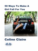 50 Ways To Make A Girl Fall For You (eBook, ePUB)